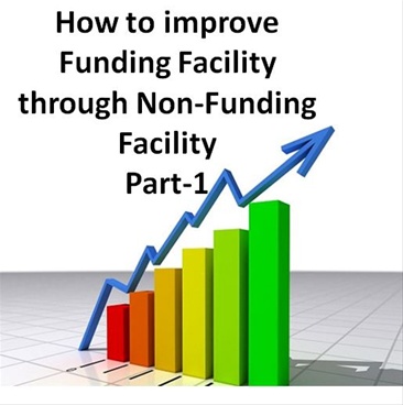 How to improve Funding Facility through Non-Funding Facility-Part-1